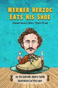 bokomslag Werner Herzog Eats His Shoe