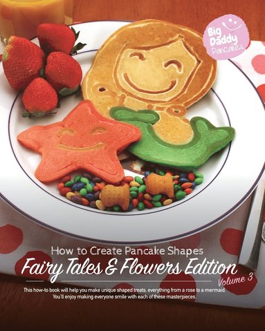 bokomslag Big Daddy Pancakes - Volume 3 / Fairy Tales & Flowers