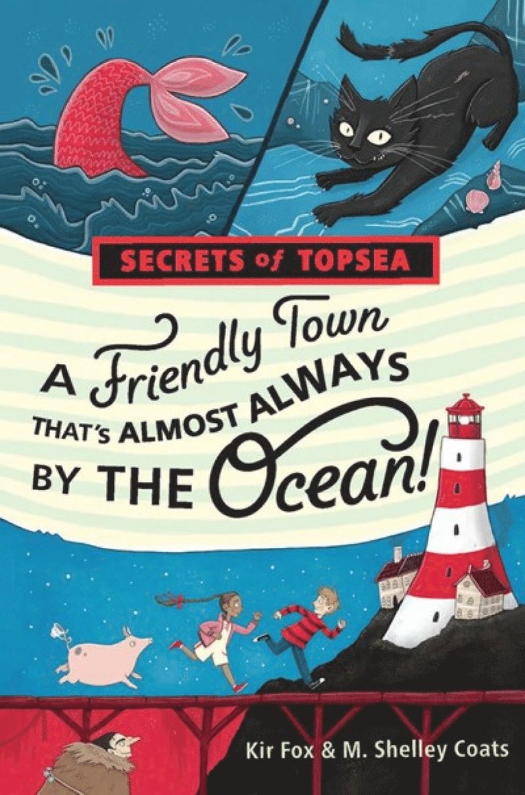 M. Shelley Coats - Friendly Town That's Almost Always By The Ocean!, Inbunden