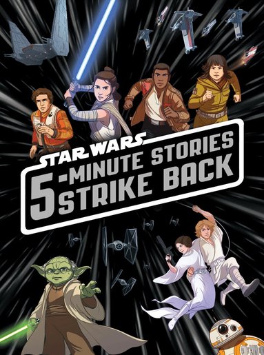 Lucasfilm Press - 5-Minute Star Wars Stories Strike Back, Inbunden