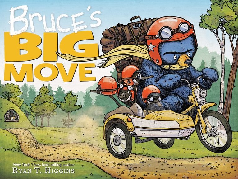Ryan T. Higgins, Ryan T Higgins - Bruce's Big Move-A Mother Bruce Book, Inbunden
