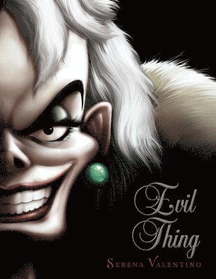 Serena Valentino - Evil Thing: A Tale of That de Vil Woman, Inbunden