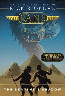 Kane Chronicles, the Book Three: Serpent's Shadow, The-Kane Chronicles, the Book Three 1