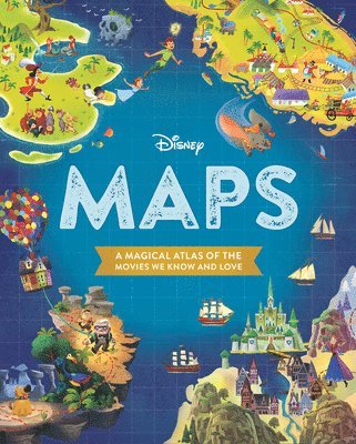 bokomslag Disney Maps: A Magical Atlas of the Movies We Know and Love