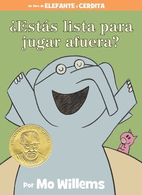 Mo Willems - ¿Estás Lista Para Jugar Afuera?-An Elephant & Piggie Book, Spanish Edition, Inbunden