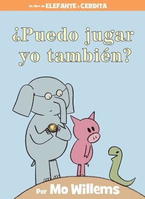 bokomslag ¿Puedo Jugar Yo También?-An Elephant & Piggie Book, Spanish Edition