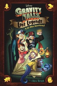 bokomslag Gravity Falls: Lost Legends: 4 All-New Adventures!