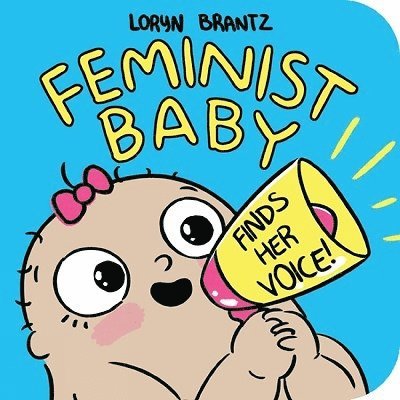 Feminist Baby Finds Her Voice! 1