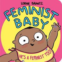 bokomslag Feminist Baby! He's a Feminist Too!