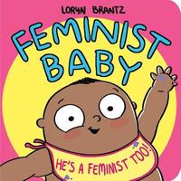 bokomslag Feminist Baby! He's A Feminist Too!