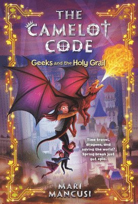 Mari Mancusi - Camelot Code: Geeks and the Holy Grail, Häftad