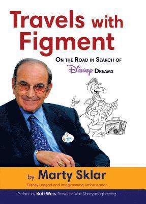 Travels With Figment: On The Road In Search Of Disney Dreams 1