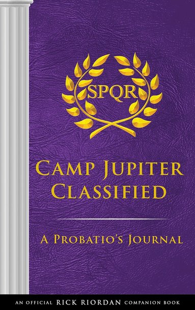 Rick Riordan - Trials of Apollo: Camp Jupiter Classified-An Official Rick Riordan Companion Book, Inbunden