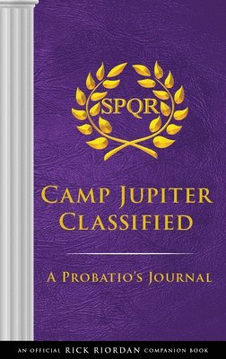 The Trials of Apollo: Camp Jupiter Classified-An Official Rick Riordan Companion Book 1