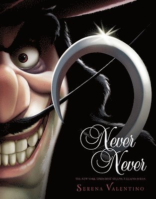 Serena Valentino - Never Never: A Tale of Captain Hook, Inbunden