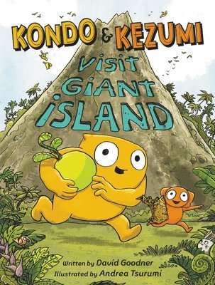 David Goodner - Kondo & Kezumi Visit Giant Island, Inbunden