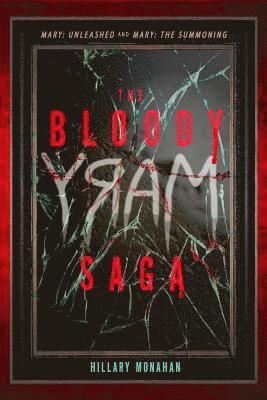 Hillary Monahan - The Bloody Mary Saga, Häftad