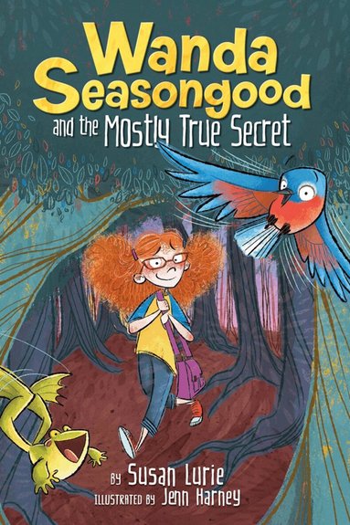 Susan Lurie - Wanda Seasongood And The Mostly True Secret, Inbunden