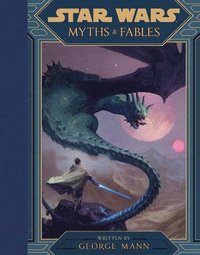 bokomslag Lucasfilm Press: Star Wars: Myths & Fables