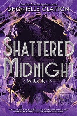 Dhonielle Clayton - Shattered Midnight (the Mirror, Book 2), Inbunden