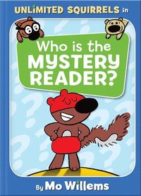 bokomslag Who Is the Mystery Reader?-An Unlimited Squirrels Book