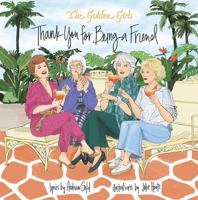 Golden Girls: Thank You For Being A Friend 1