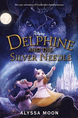 Alyssa Moon - Delphine and the Silver Needle, Inbunden