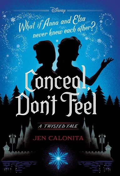 Jen Calonita - Conceal, Don't Feel, Inbunden