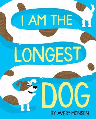 I Am the Longest Dog 1