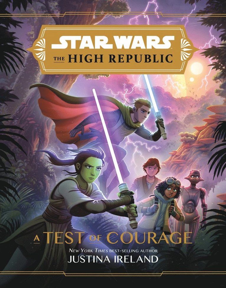 Justina Ireland - Star Wars The High Republic: A Test Of Courage, Inbunden