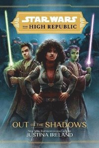bokomslag Star Wars The High Republic: Out Of The Shadows