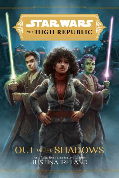 Justina Ireland - Star Wars The High Republic: Out Of The Shadows, Inbunden