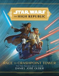 bokomslag Star Wars The High Republic: Race To Crashpoint Tower