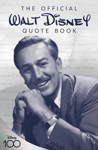 bokomslag The Official Walt Disney Quote Book