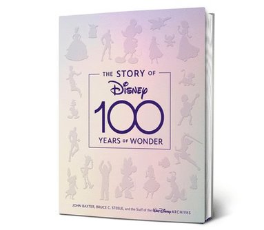 bokomslag The Story of Disney: 100 Years of Wonder