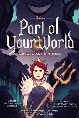 Part of Your World: A Twisted Tale Graphic Novel 1