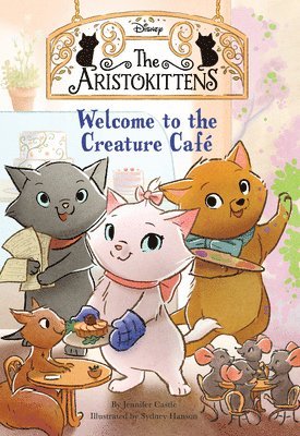 Jennifer Castle - The Aristokittens #1: Welcome to the Creature Café, Häftad