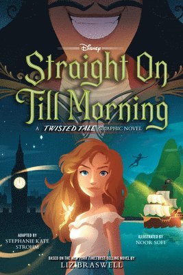 Liz Braswell - Straight on Till Morning: A Twisted Tale Graphic Novel, Häftad