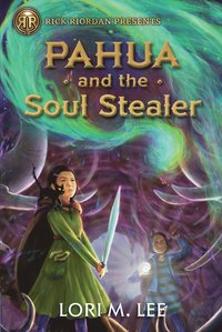 bokomslag Rick Riordan Presents Pahua And The Soul Stealer