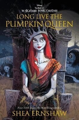 Shea Ernshaw - Long Live the Pumpkin Queen: Tim Burton's the Nightmare Before Christmas, Inbunden