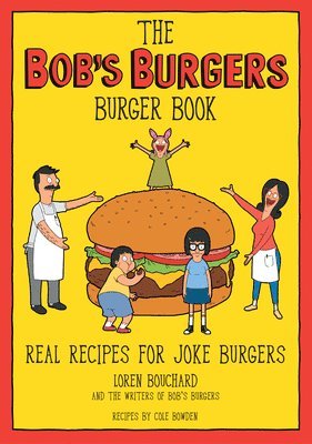 bokomslag The Bob's Burgers Burger Book