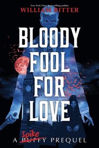 bokomslag Bloody Fool For Love