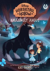bokomslag Amazingly Angus: Princess Meridas Horse (Disneys Horsetail Hollow, Book 2)
