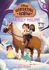 bokomslag Fearlessly Philippe: Princess Belles Horse (Disneys Horsetail Hollow, Book 3)
