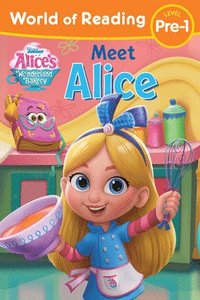 bokomslag World of Reading: Alice's Wonderland Bakery: Meet Alice