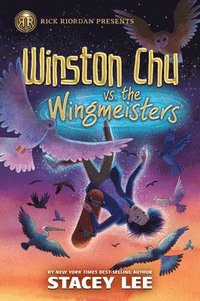 bokomslag Rick Riordan Presents: Winston Chu vs. the Wingmeisters