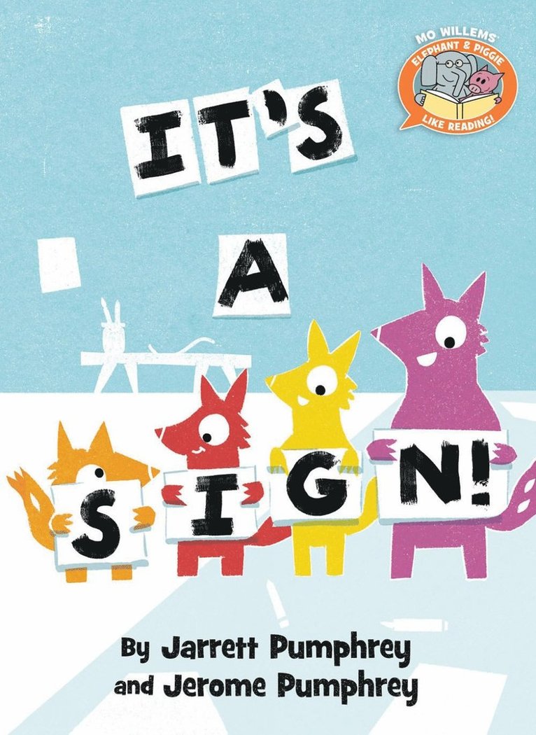 Jarrett Pumphrey, Jerome Pumphrey, Mo Willems - It's a Sign ( Elephant & Piggie Like Reading ), Inbunden