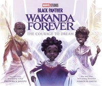 bokomslag Black Panther: Wakanda Forever: The Courage to Dream