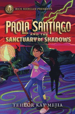 bokomslag Rick Riordan Presents Paola Santiago And The Sanctuary Of Shadows