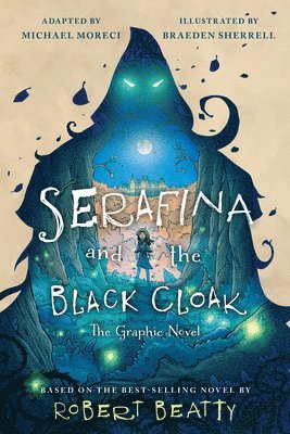Serafina and the Black Cloak: The Graphic Novel 1